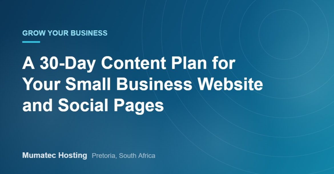 A 30-Day Content Plan for Your Small Business Website and Social Pages
