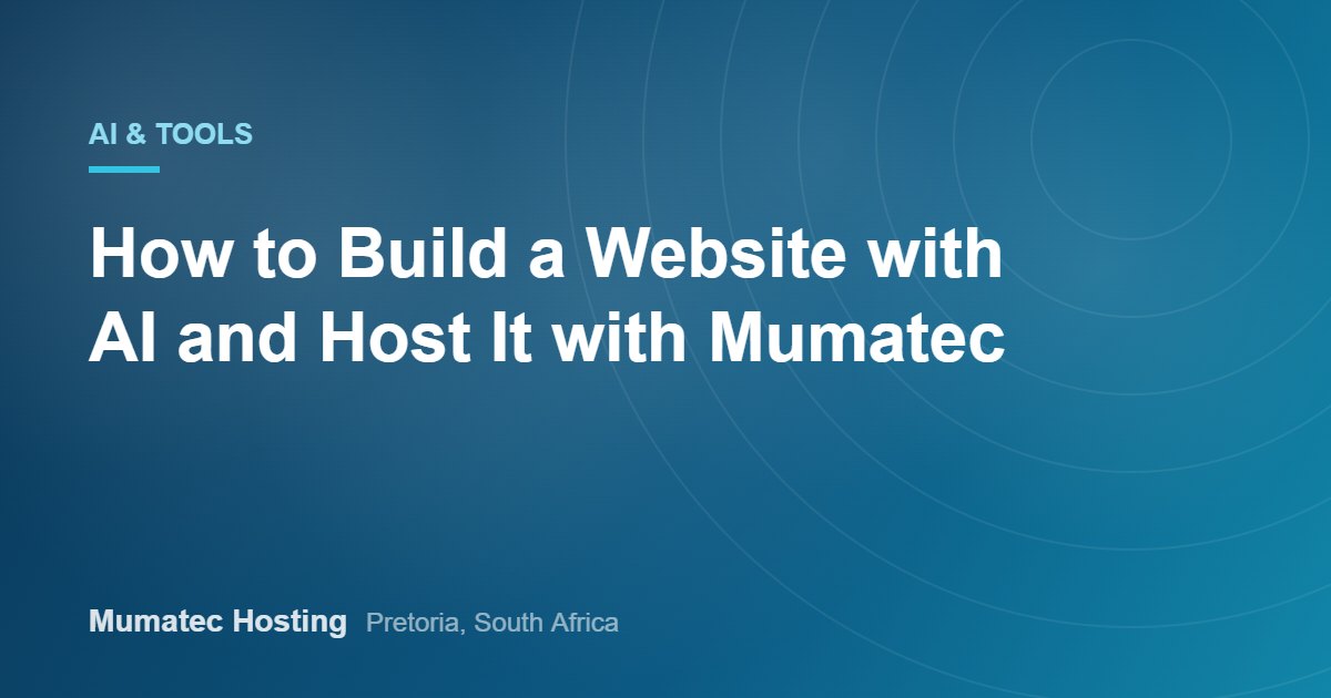 How to Build a Website with AI and Host It with Mumatec