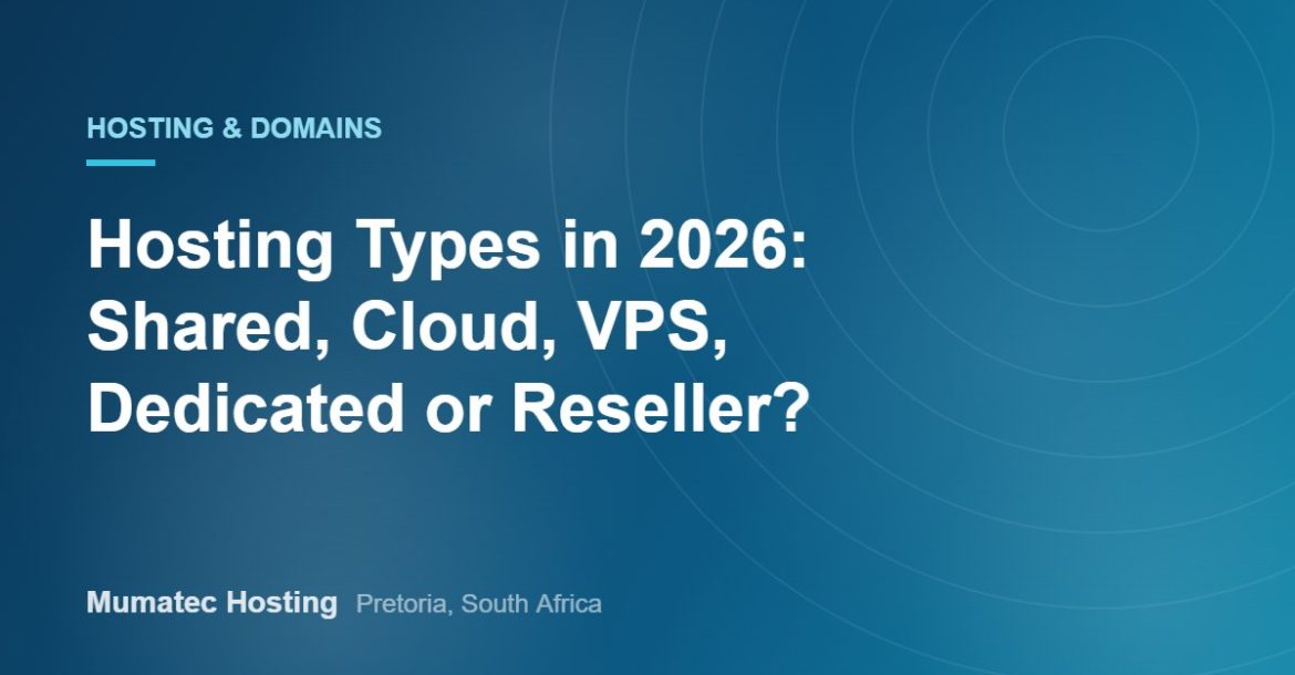 Hosting Types in 2026: Shared, Cloud, VPS, Dedicated or Reseller?