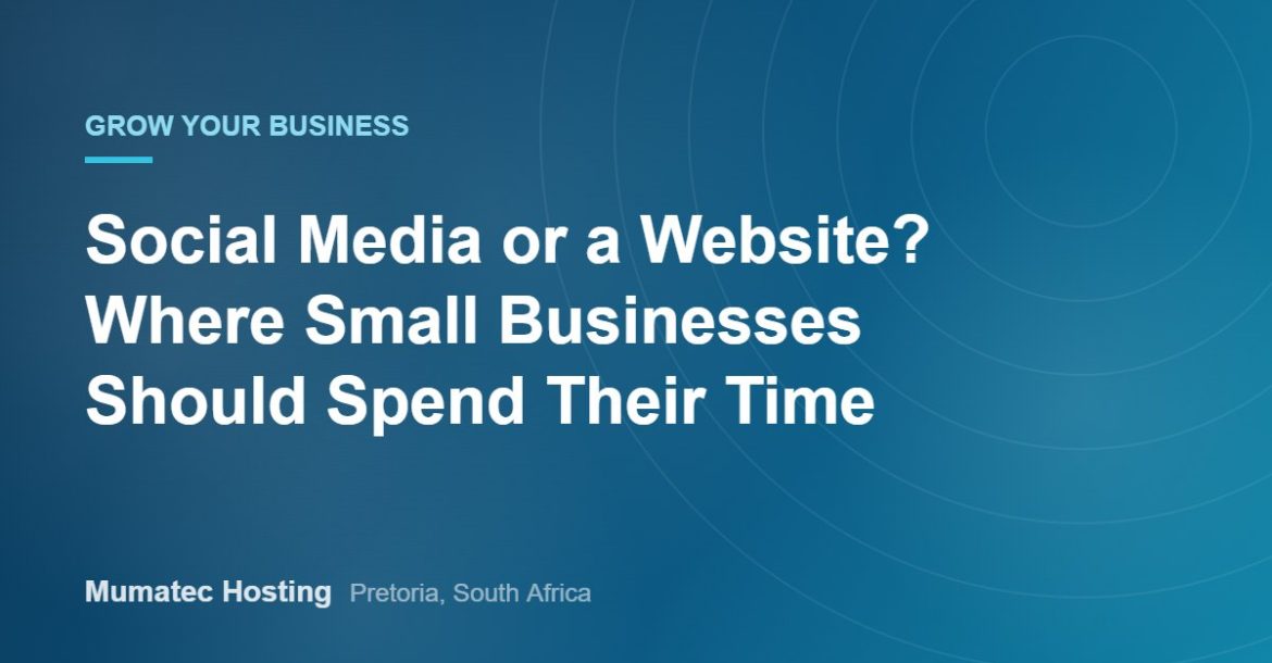 Social Media or a Website? Where Small Businesses Should Spend Their Time